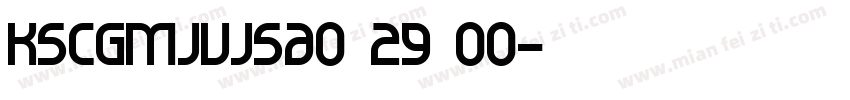 KSCGMJVJSA0 29 00字体转换